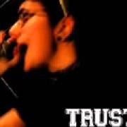 Der musikalische text TU TRAICION von TRUST ist auch in dem Album vorhanden Demo (2004)