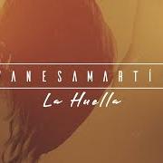 Der musikalische text LA HUELLA von VANESA MARTIN ist auch in dem Album vorhanden Siete veces sí (2020)