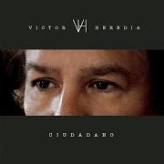 Der musikalische text EN LA ESQUINA DEL TIEMPO von VICTOR HEREDIA ist auch in dem Album vorhanden Ciudadano (2008)