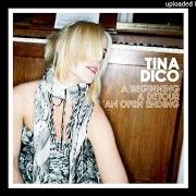 Der musikalische text THE ROAD von TINA DICO ist auch in dem Album vorhanden A beginning, a detour, an open ending (2008)