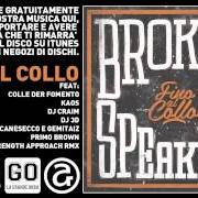 Der musikalische text A ME NO von BROKENSPEAKERS ist auch in dem Album vorhanden Fino al collo (2012)