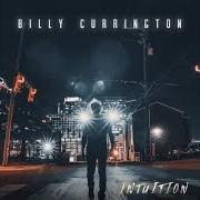 Der musikalische text COMPLICATED von BILLY CURRINGTON ist auch in dem Album vorhanden Intuition (2021)