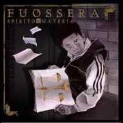 Der musikalische text SUONN E REALTÀ von FUOSSERA ist auch in dem Album vorhanden Spirito e materia