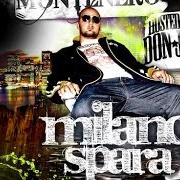 Der musikalische text MILANO SPARA von MONTENERO ist auch in dem Album vorhanden Milano spara (2007)