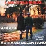 Der musikalische text IL RAGAZZO DELLA VIA GLUCK von ADRIANO CELENTANO & TRIO DEL CLAN ist auch in dem Album vorhanden Sanremo