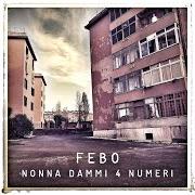 Der musikalische text NONNA DAMMI 4 NUMERI von ANDREA FEBO ist auch in dem Album vorhanden Nonna dammi 4 numeri (2020)