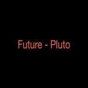 Der musikalische text PERMANENT SCAR von FUTURE ist auch in dem Album vorhanden Pluto (2012)