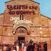 Der musikalische text LUISA von IVAN GRAZIANI ist auch in dem Album vorhanden La città che io vorrei (1973)