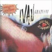 Der musikalische text NOI NON MORIREMO MAI von IVAN GRAZIANI ist auch in dem Album vorhanden Segni d'amore (1989)