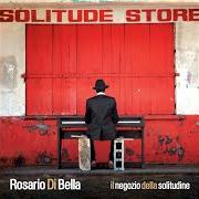 Der musikalische text PACE NON HO von ROSARIO DI BELLA ist auch in dem Album vorhanden Il negozio della solitudine (2007)