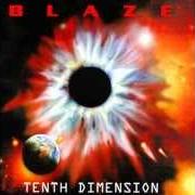 Der musikalische text NOTHING WILL STOP ME von BLAZE ist auch in dem Album vorhanden Tenth dimension (2002)