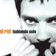 Der musikalische text AL AMANECER von ARIEL ROT ist auch in dem Album vorhanden Hablando solo (1997)