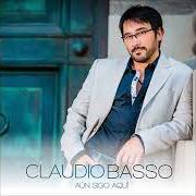 Der musikalische text SI ESTUVIERAS CONMIGO von CLAUDIO BASSO ist auch in dem Album vorhanden Aún sigo aquí (2013)