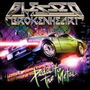 Der musikalische text MOVE YOUR BODY von BLESSED BY A BROKEN HEART ist auch in dem Album vorhanden Pedal to the metal (2008)