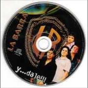 Der musikalische text VUELVEME A AMAR von LA BARRA ist auch in dem Album vorhanden Y dale (2000)