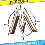 Der musikalische text TIEMPO DE VIVIR von MERCURIO ist auch in dem Album vorhanden El fenómeno (1999)