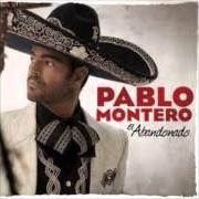 Der musikalische text EL CERROJO von PABLO MONTERO ist auch in dem Album vorhanden A toda ley (2005)