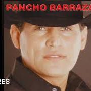 Der musikalische text BORRACHO Y SOLO von PANCHO BARRAZA ist auch in dem Album vorhanden Sin verguenza y mujeriego (2001)