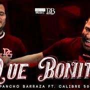 Der musikalische text QUÉ BONITO von PANCHO BARRAZA ist auch in dem Album vorhanden Qué bonito (2022)