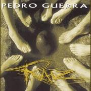 Der musikalische text LA LLUVIA NUNCA VUELVE HACIA ARRIBA von PEDRO GUERRA ist auch in dem Album vorhanden Raíz (1999)