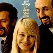 Der musikalische text COME AND GO WITH ME von PETER, PAUL & MARY ist auch in dem Album vorhanden A song will rise (1965)