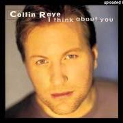 Der musikalische text SWEET MISS BEHAVIN' von COLLIN RAYE ist auch in dem Album vorhanden I think about you (1995)