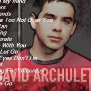 Der musikalische text DON'T LET GO von DAVID ARCHULETA ist auch in dem Album vorhanden David archuleta