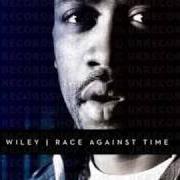 Der musikalische text ZIP IT UP von WILEY ist auch in dem Album vorhanden Race against time (2009)