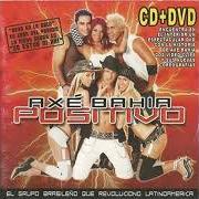 Der musikalische text PUSHA, PUSHA von AXE BAHIA ist auch in dem Album vorhanden Positivo
