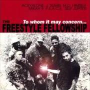 Der musikalische text WE ARE THE FREESTYLE FELLOWSHIP von FREESTYLE FELLOWSHIP ist auch in dem Album vorhanden To whom it may concern (1991)