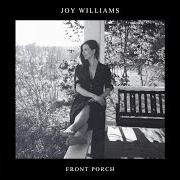 Der musikalische text THIS SIDE OF HEAVEN von JOY WILLIAMS ist auch in dem Album vorhanden Front porch (2018)