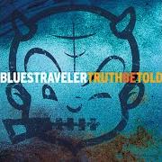 Der musikalische text PARTNER IN CRIME von BLUES TRAVELER ist auch in dem Album vorhanden Truth be told (2003)