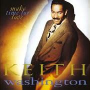 Der musikalische text LOVERS AFTER ALL von KEITH WASHINGTON ist auch in dem Album vorhanden Make time for love (1991)