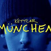 Der musikalische text MÜNCHEN von KETTCAR ist auch in dem Album vorhanden München (2024)