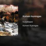 Der musikalische text KORVEN KUNINGAS (KING OF THE WOODS) von KORPIKLAANI ist auch in dem Album vorhanden Korven kuningas (2008)