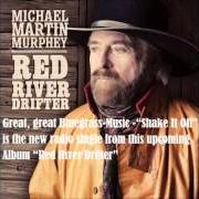 Der musikalische text MOUNTAIN STORM von MICHAEL MARTIN MURPHEY ist auch in dem Album vorhanden Red river drifter (2013)