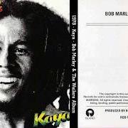 Der musikalische text SHE'S GONE von BOB MARLEY ist auch in dem Album vorhanden Kaya (1978)