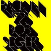 Der musikalische text MIDNIGHT RIDER von BOB SEGER ist auch in dem Album vorhanden Back in'72 (1973)