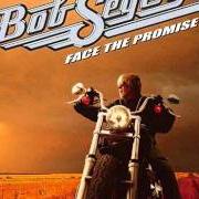 Der musikalische text FACE THE PROMISE von BOB SEGER ist auch in dem Album vorhanden Face the promise (2006)