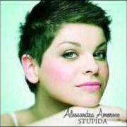 Der musikalische text STUPIDA von ALESSANDRA AMOROSO ist auch in dem Album vorhanden Stupida (2009)