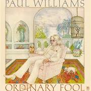 Der musikalische text DON'T CALL IT LOVE von PAUL WILLIAMS ist auch in dem Album vorhanden Ordinary fool (1975)
