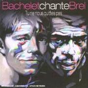 Bachelet chante brel: tu ne nous quittes pas