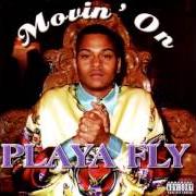 Der musikalische text LUV DA HAY von PLAYA FLY ist auch in dem Album vorhanden Movin' on (1998)