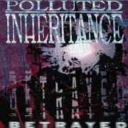 Der musikalische text INTRO von POLLUTED INHERITANCE ist auch in dem Album vorhanden Betrayed (1996)