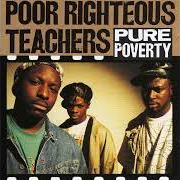 Der musikalische text SELF STYLED WISDOM von POOR RIGHTEOUS TEACHERS ist auch in dem Album vorhanden Pure poverty (1991)