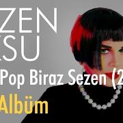 Der musikalische text ISYANCI von SEZEN AKSU ist auch in dem Album vorhanden Biraz pop biraz sezen (2017)