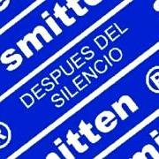 Der musikalische text CAMPOS DEL HORROR von SMITTEN ist auch in dem Album vorhanden Despues del silencio (1999)