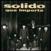Der musikalische text ME DUELE HASTA EL ALMA von SOLIDO ist auch in dem Album vorhanden Que importa (2009)