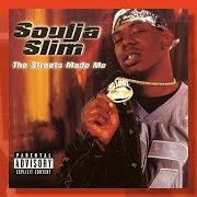 Der musikalische text CAN'T TOUCH US von SOULJA SLIM ist auch in dem Album vorhanden The streets made me
