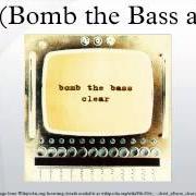 Der musikalische text EMPIRE von BOMB THE BASS ist auch in dem Album vorhanden Clear (2002)